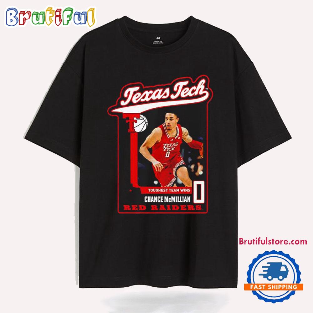 Chance Mcmillian Toughest Team Wins Texas Tech Red Raiders T Shirt