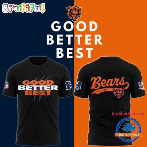 Chicago Bears GOOD BETTER BEST Black T Shirt