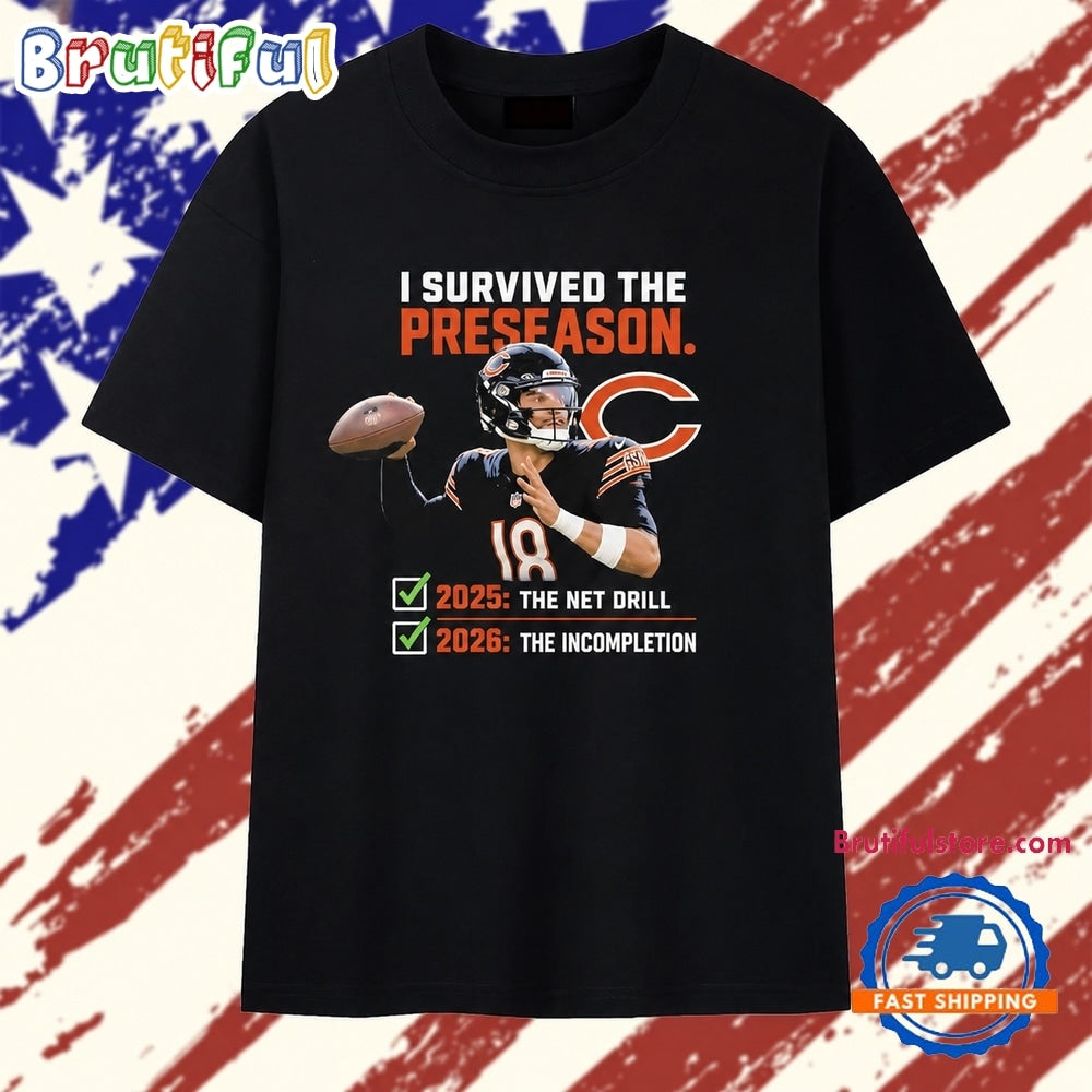 Chicago Bears I Survived the Preseason 2025 and 2026 T Shirt