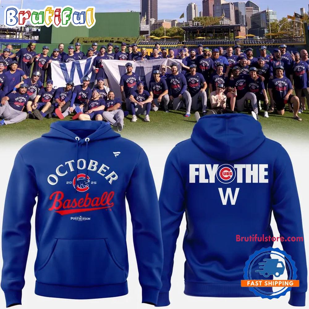 Chicago Cubs October Postseason Fly the W Special Hoodie T-Shirt