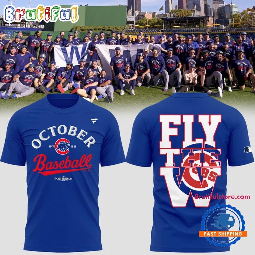 Chicago Cubs October Postseason Fly the W Special Hoodie T-Shirt