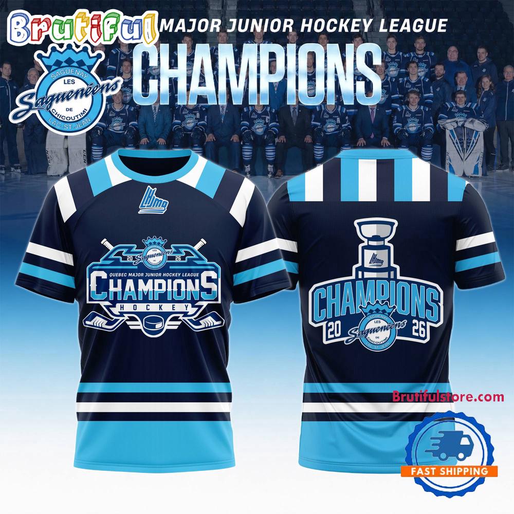 Chicoutimi Sagueneens 2026 QMJHL Champions Limited Edition Hoodie T-Shirt