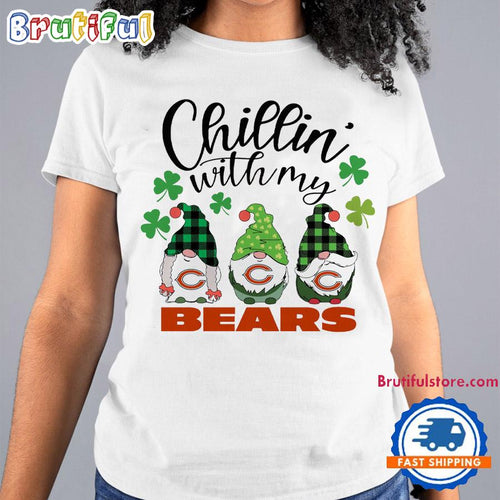 Chillin With My Chicago Bears Gnomes St. Patricks Day New T Shirt