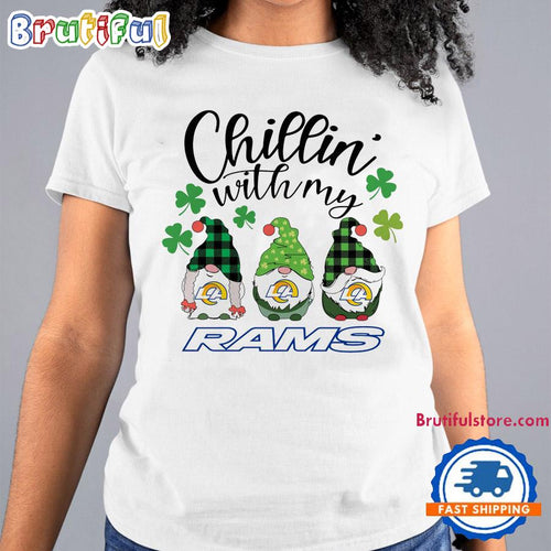 Chillin With My Los Angeles Rams Gnomes St. Patricks Day New T Shirt