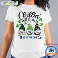 Chillin With My Tennessee Titans Gnomes St. Patricks Day New T Shirt