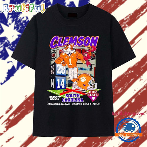 Clemson Tigers beat South Carolina 2025 our state mascot T Shirt