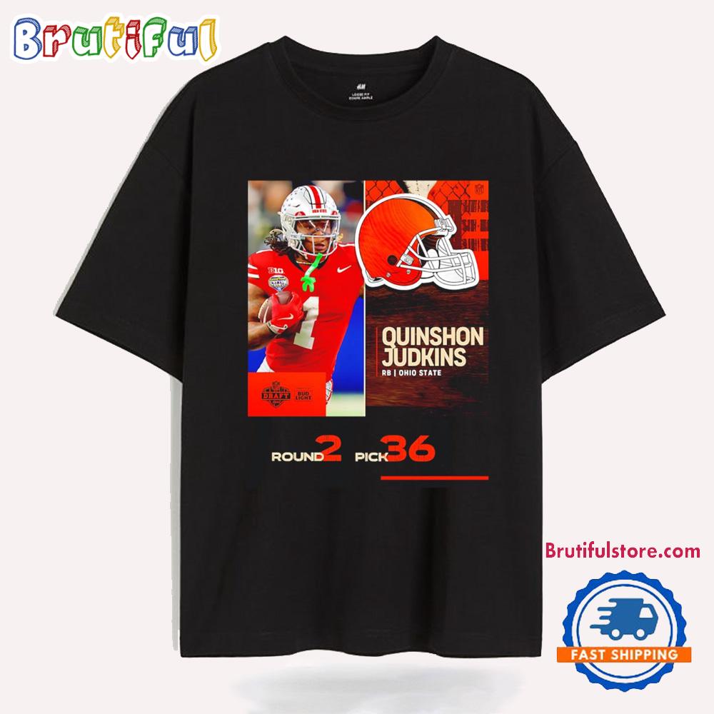 Cleveland Browns Pick Quinshon Judkins With No. 36 2025 Nfl Draft T Shirt