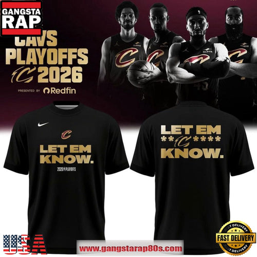 Cleveland Cavaliers 2026 Playoffs Let Em Know Limited Edition T-Shirt