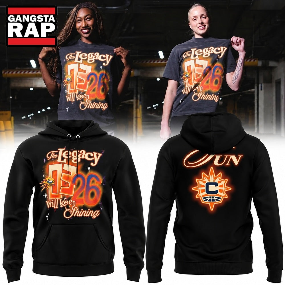 Connecticut Sun The Legacy Will Keep Shining 2026 Limited Hoodie