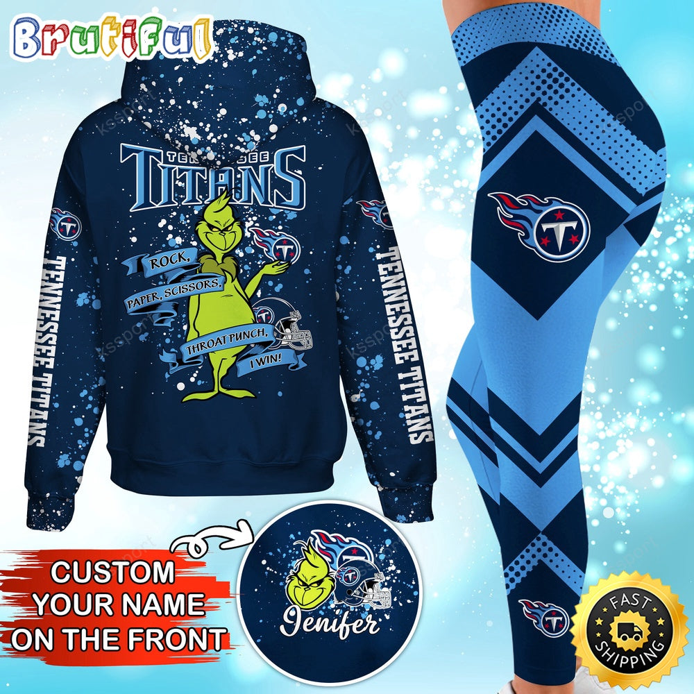 Custom NFL Tennessee Titans Hoodie Leggings The Grinch Hoodie Rock Paper Scissors Throat Punch I Win