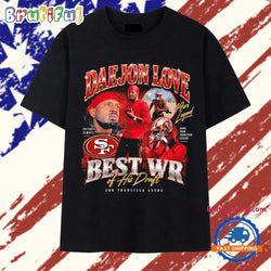 Daejon Love Best WR of his Draft San Francisco 49ers legend T Shirt