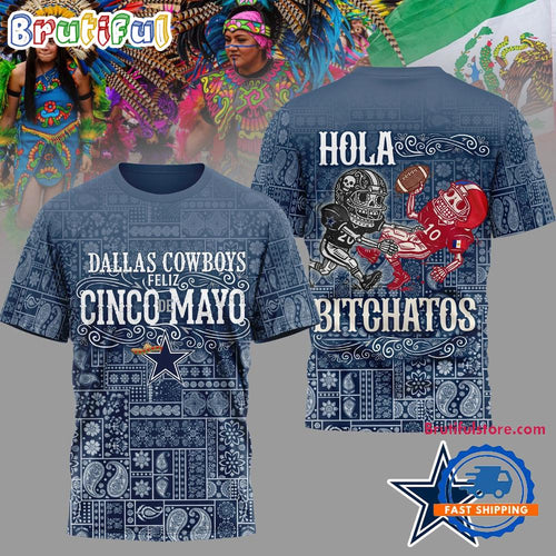 Dallas Cowboys 2026 NFL Hola Bitchatos Cinco De Mayo Limited Edition 3D T Shirt