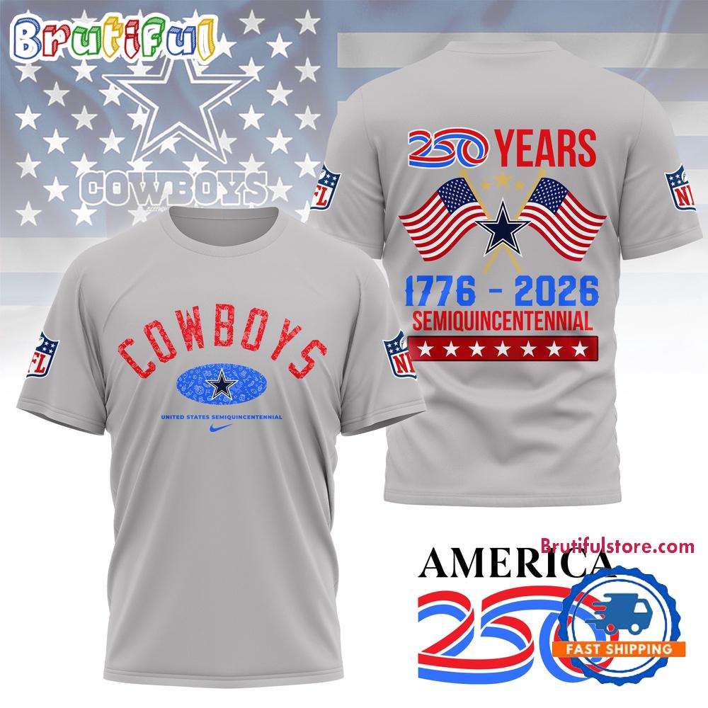 Dallas Cowboys NFL 250 Years Proud Semiquincentennial Day Limited 3D Shirt