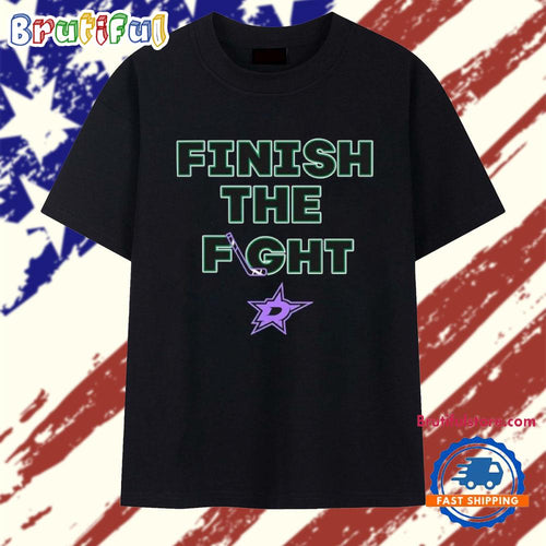 Dallas Stars Hockey Finish the Fight T Shirt