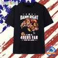 Damn Right I Am a 49ers Fan Win or Lose T Shirt