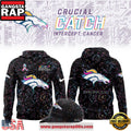 Denver Broncos Crucial Catch Intercept Cancer 2025 Limited Edition Hoodie Shirt