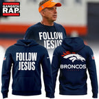 Denver Broncos Follow Jesus Limited Edition Hoodie T-Shirt