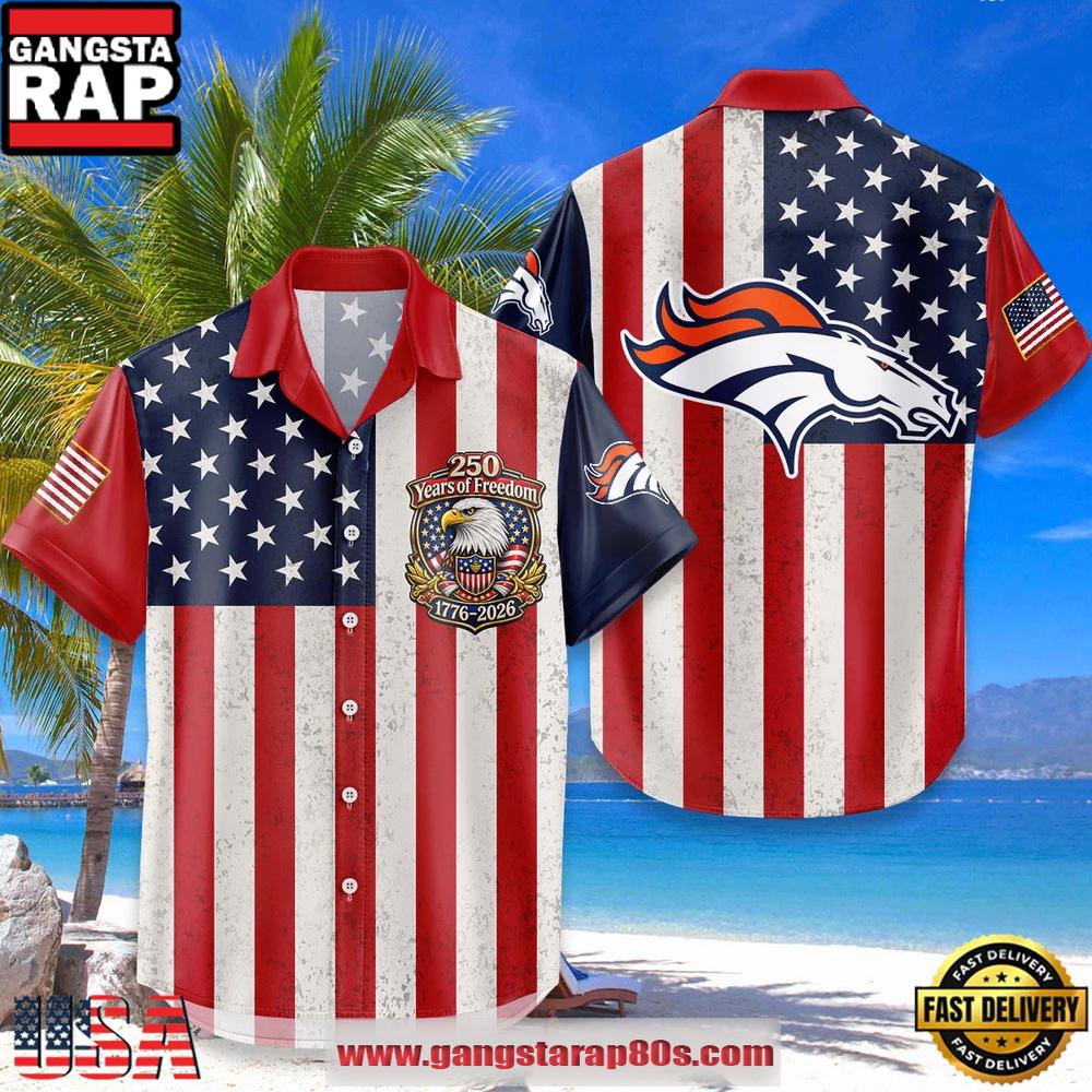Denver Broncos USA Flag 250 Years of Freedom Anniversary 1776-2026 Summer Hawaiian Shirt