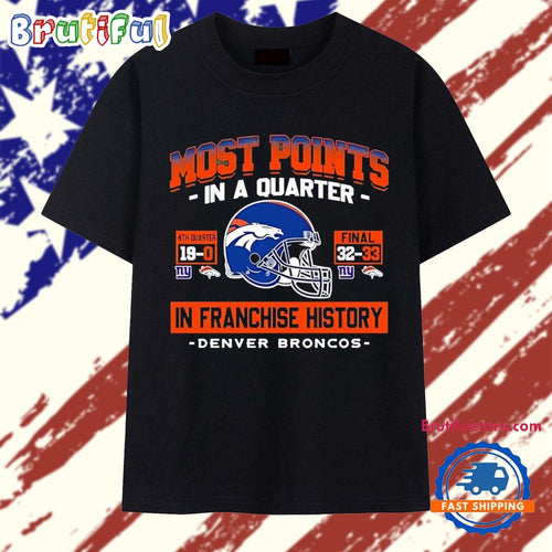 Denver Broncos Most Points in a Quarter in Franchise History T Shirt
