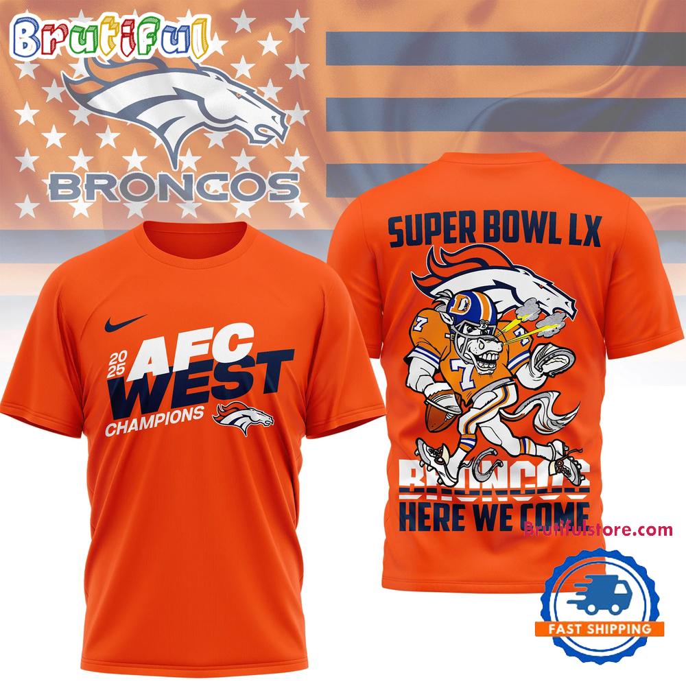 Denver Broncos NFL 2025 Division Champions 3D Shirt, Super Bowl LX Broncos Here We Come Shirt