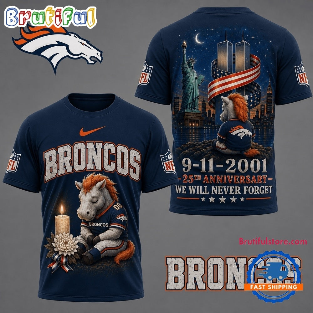 Denver Broncos NFL 9 11 25th Anniversary Never Forget Memorial 3D T Shirt