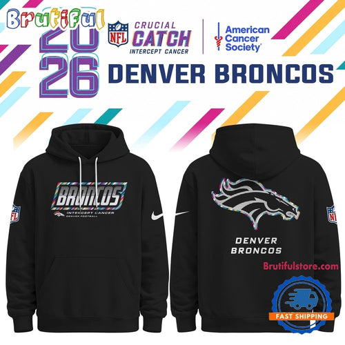 Denver Broncos NFL Crucial Catch 2026 Limited Edition Black Hoodie Shirt