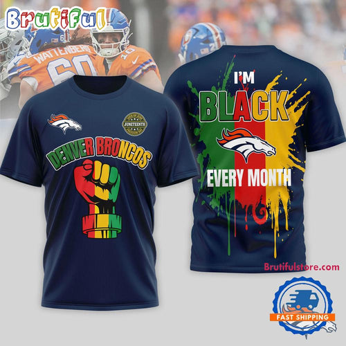 Denver Broncos NFL Juneteenth Freedom I’m Black Every Month 3D Shirt