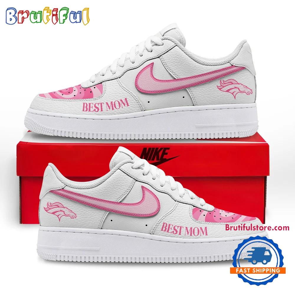 Denver Broncos NFL Mother Day Best Mom Air Force 1 Shoes Sneaker
