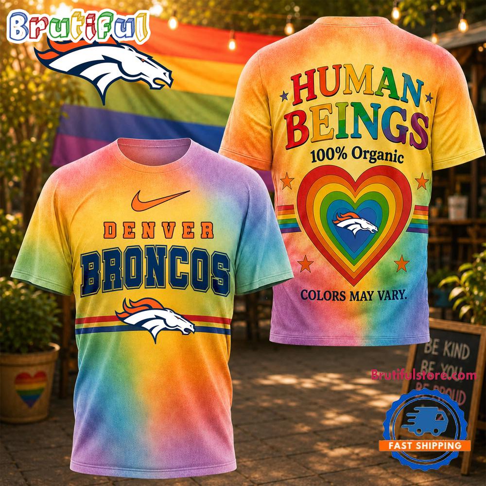 Denver Broncos NFL Pride Human Being Color May Vary 3D T Shirt