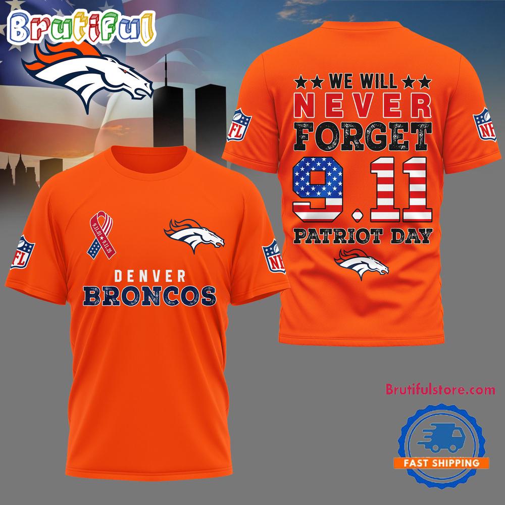 Denver Broncos NFL We Will Never Forget 9 11 Patriot Day Limited 3D Shirt