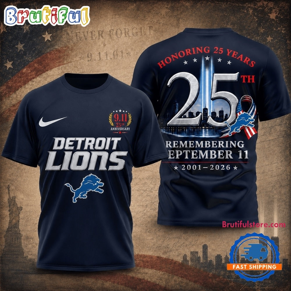 Detroit Lions NFL Honoring 25 Years Remembering September 11 T Shirt