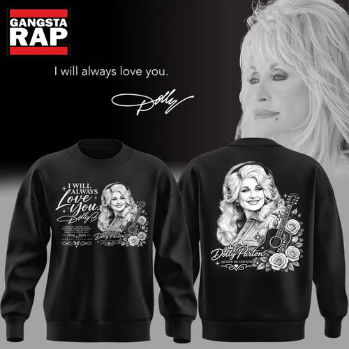 Dolly Parton I Will Always Love You The Queen Of Country Music 1946 2026 Hoodie T-Shirt