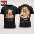 Dolly Parton In Loving Memory “I Will Always Love You” T Shirt