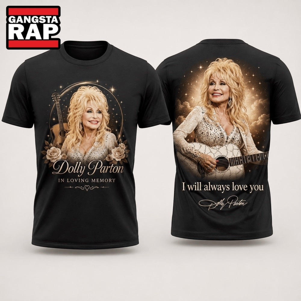 Dolly Parton In Loving Memory “I Will Always Love You” T Shirt