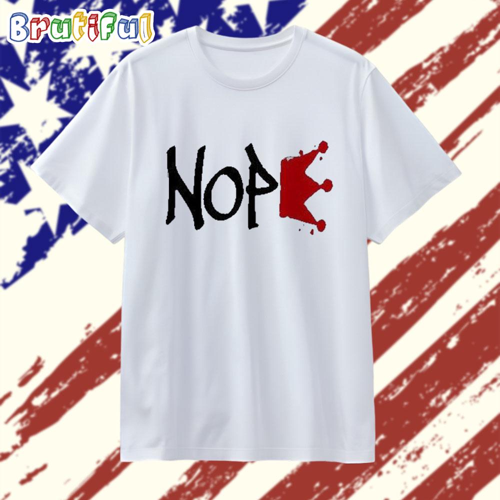Donald Trump No Kings Nope 2025 T Shirt