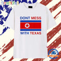 Don’t Mess With Texas Flag T Shirt