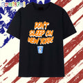 Don’t sleep on New York T Shirt