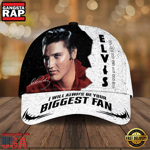 Elvis Presley Music I Will Always Be Your Biggest Fan Classic Cap Hats