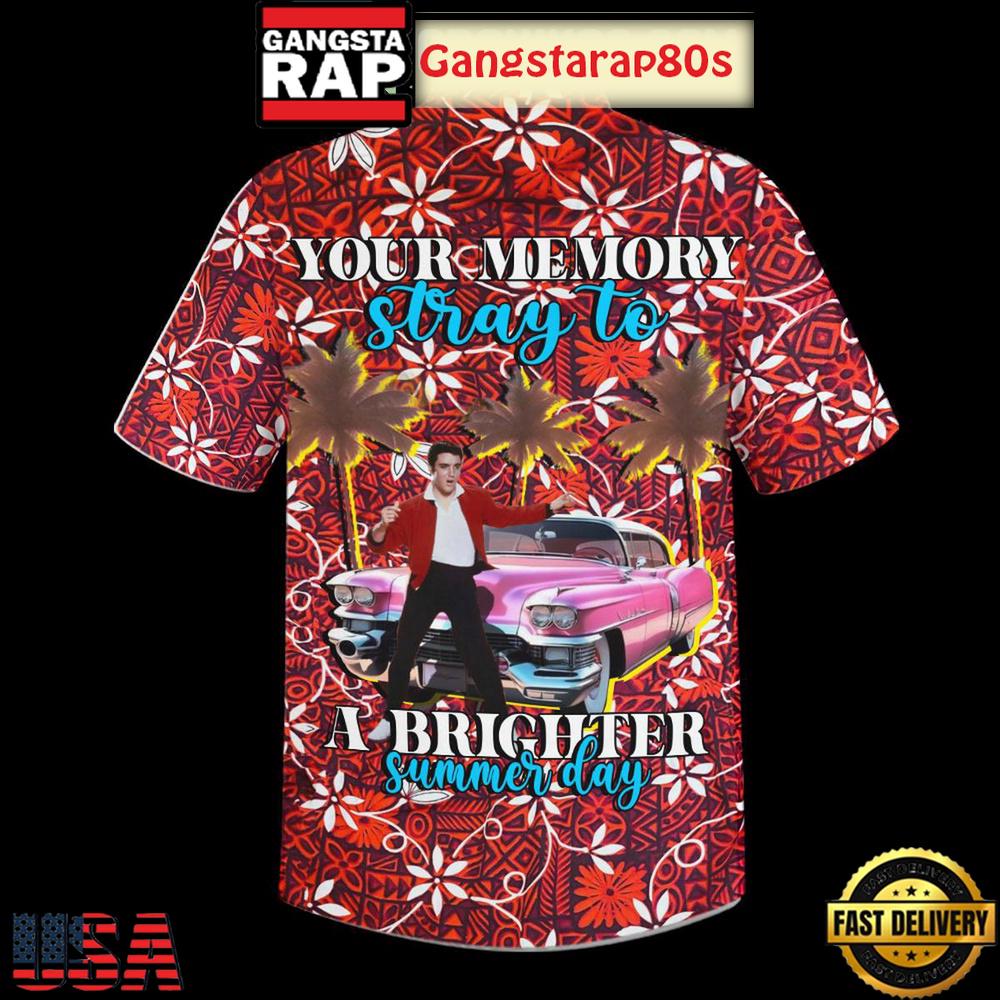 Elvis Presley Your Memory Stray To A Brighter Summer Day Aloha Hawaiian Shirt