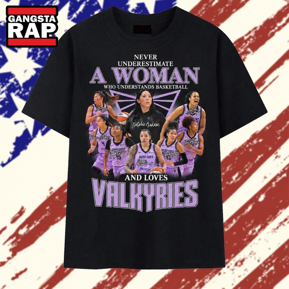 ever Underestimate A Woman Who Loves Golden State Valkyries Graphic T Shirt