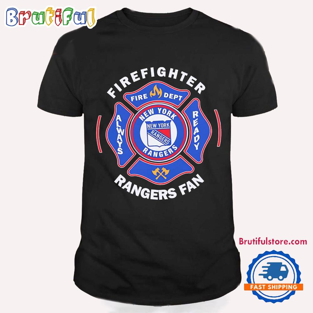 Firefighter Always Ready New York Rangers T Shirt