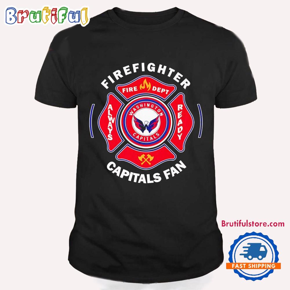 Firefighter Always Ready Washington Capitals T Shirt