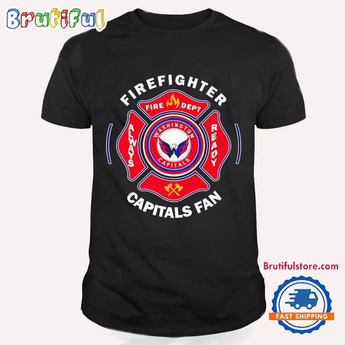 Firefighter Always Ready Washington Capitals T Shirt