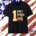 Florida Panthers 1 Shift at a Time 1 Period at a Time 1 Game at a Time T Shirt