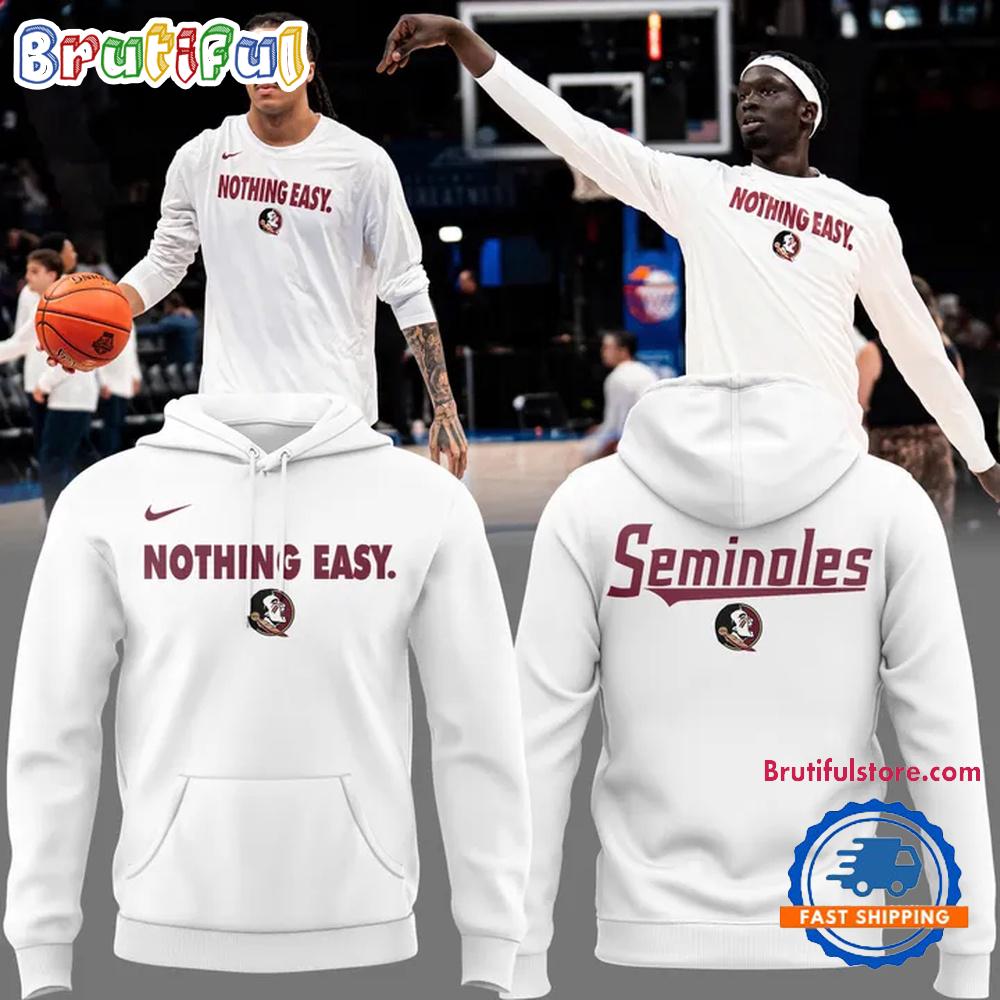 Florida State Seminoles Special Edition Nothing Easy Hoodie Shirt
