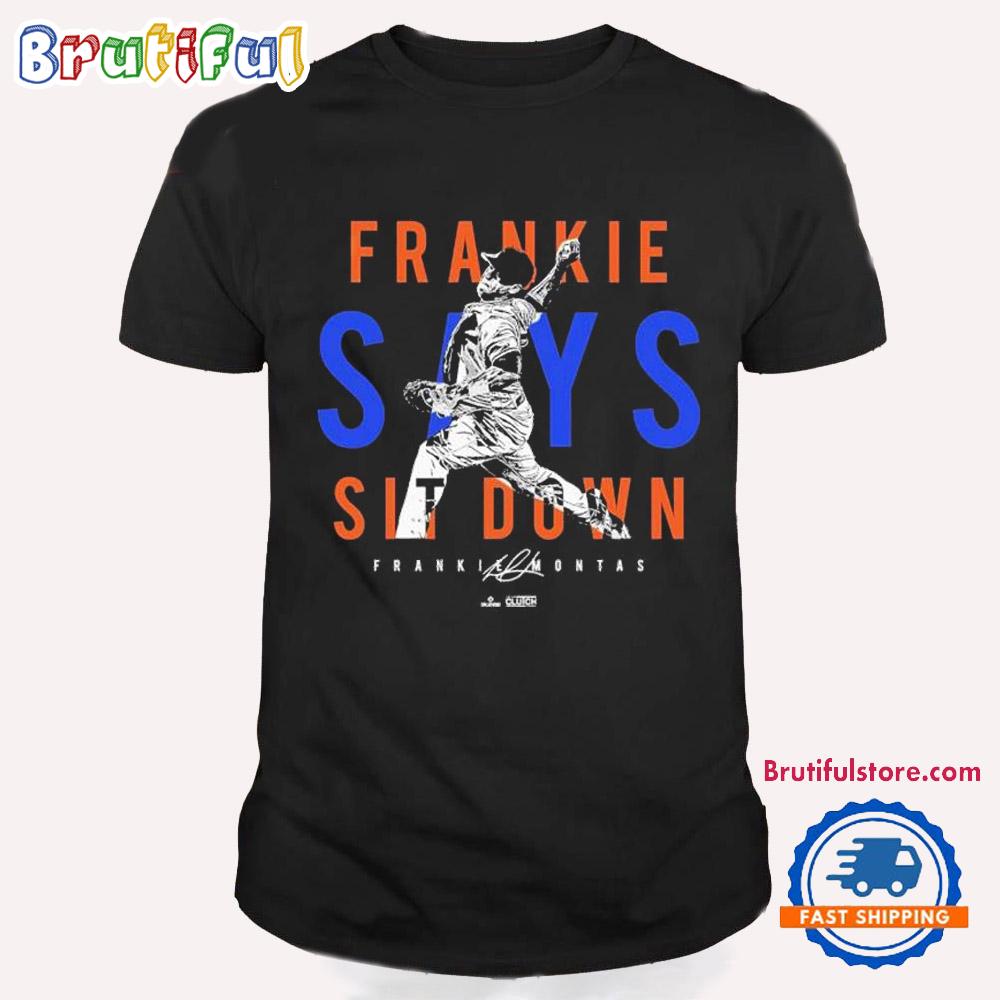 Frankie Montas Frankie Says Sit Down New York MLBPA T Shirt