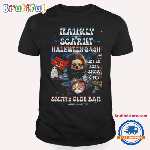 Frankly Scarlet Halloween Bash Smiths Olde Bar Atlanta, GA Oct 26 2024 T Shirt