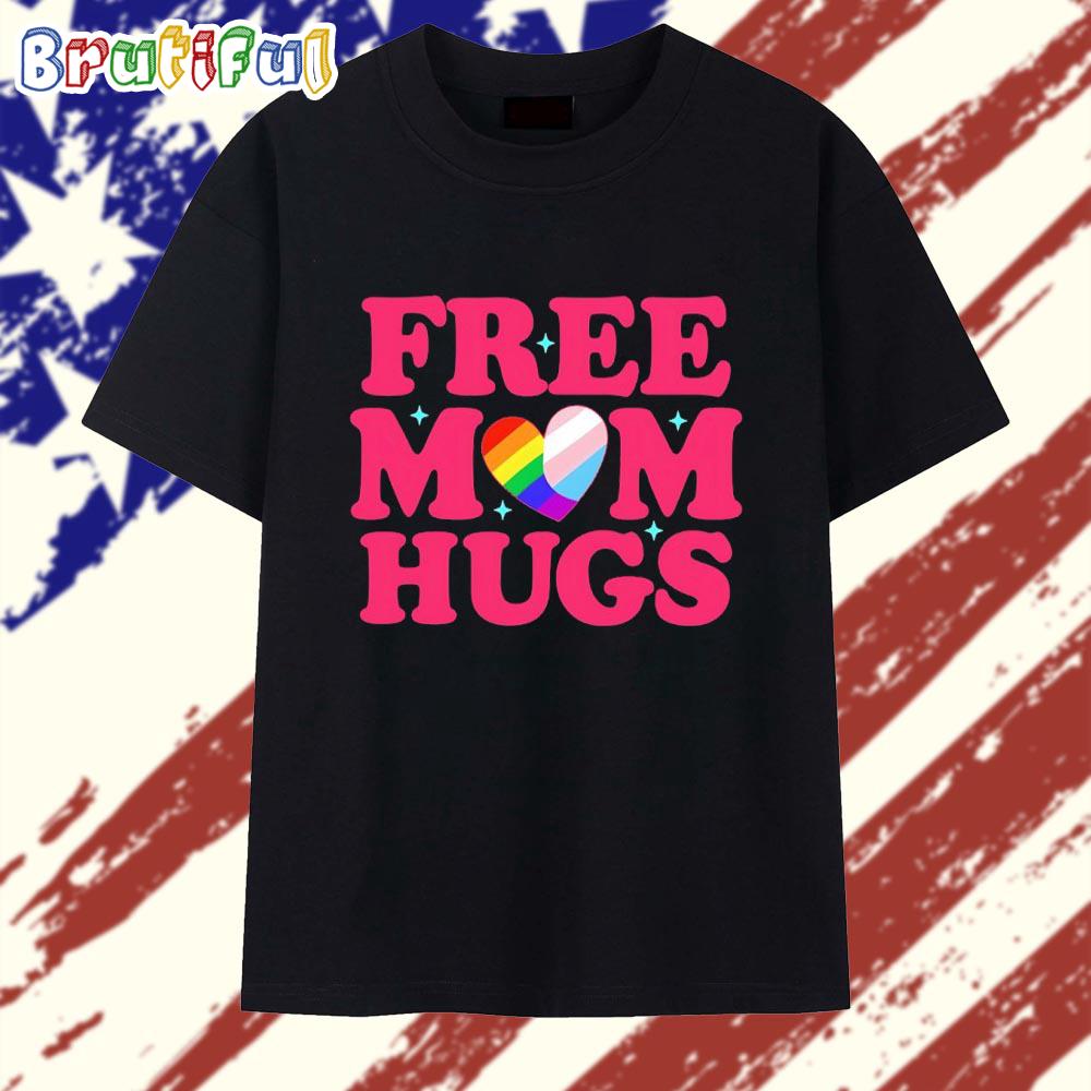 Free Mom Hugs Pride Heart T Shirt