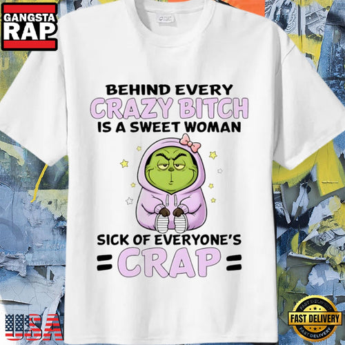 Funny Grinch Behind Every Crazy Woman Quote Christmas T-Shirt