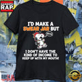 Funny Snoopy I’d Make a Swear Jar But I Can’t Afford My Mouth Humor T-Shirt